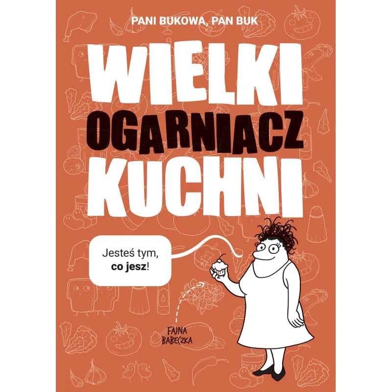WIELKI OGARNIACZ KUCHNI Pani Bukowa, Pan Buk - Flow Books