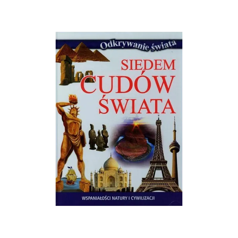 ODKRYWANIE ŚWIATA SIEDEM CUDÓW ŚWIATA - Olesiejuk