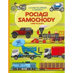 POCIĄGI, SAMOCHODY I INNE POJAZDY. MINI ENCYKLOPEDIA Z NAKLEJKAMI - MD Creative