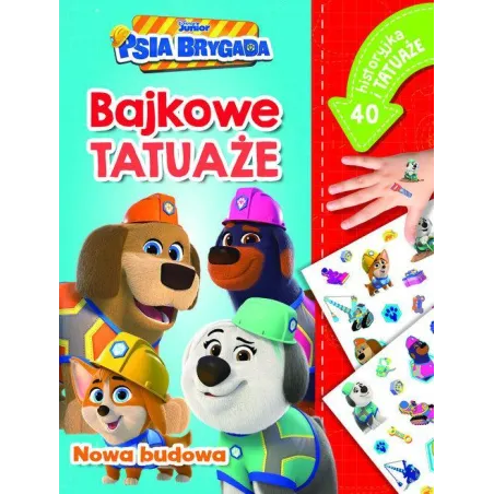 Disney Junior Psia Brygada. Nowa Budowa. Bajkowe Tatuaże