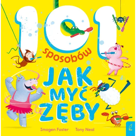 101 Sposobów Jak Myć Zęby