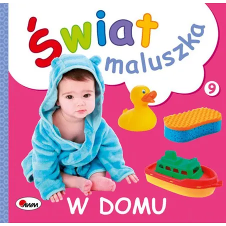 W Domu. Świat Maluszka