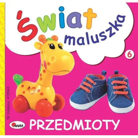 Przedmioty. Świat Maluszka