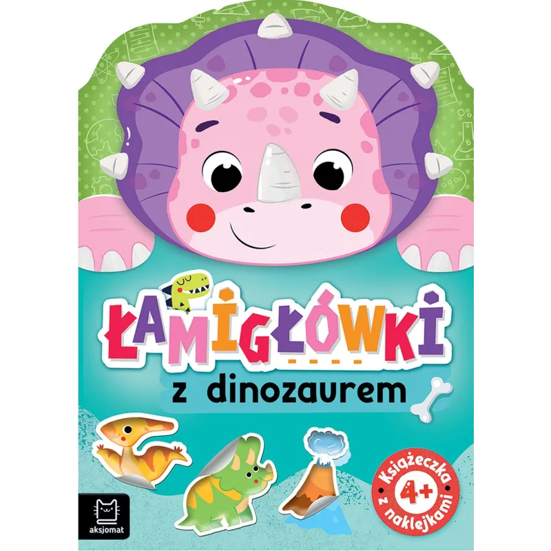 Łamigłówki z dinozaurem. Książeczka z naklejkami 4 Anna Podgórska