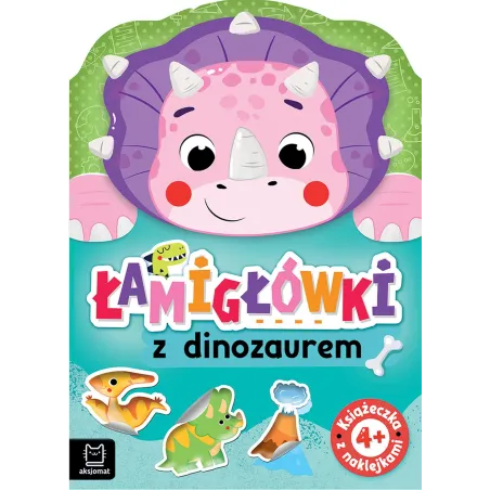 Łamigłówki z dinozaurem. Książeczka z naklejkami 4 Anna Podgórska