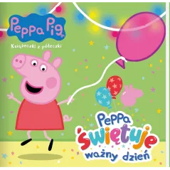 PEPPA ŚWIĘTUJE WAŻNY DZIEŃ