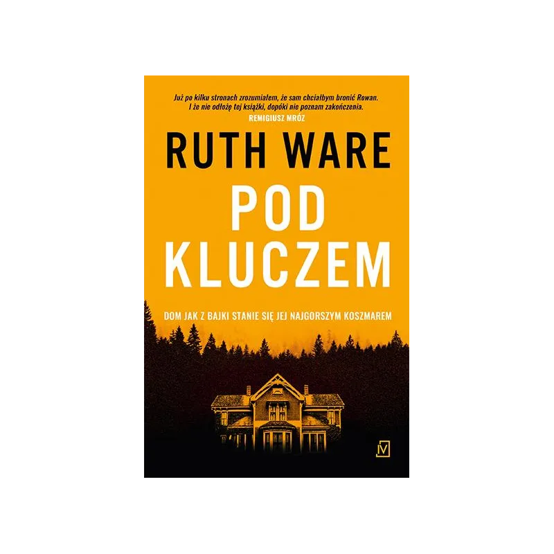 POD KLUCZEM Ruth Ware - Czwarta Strona POD KLUCZEM Ruth Ware - Czwarta Strona