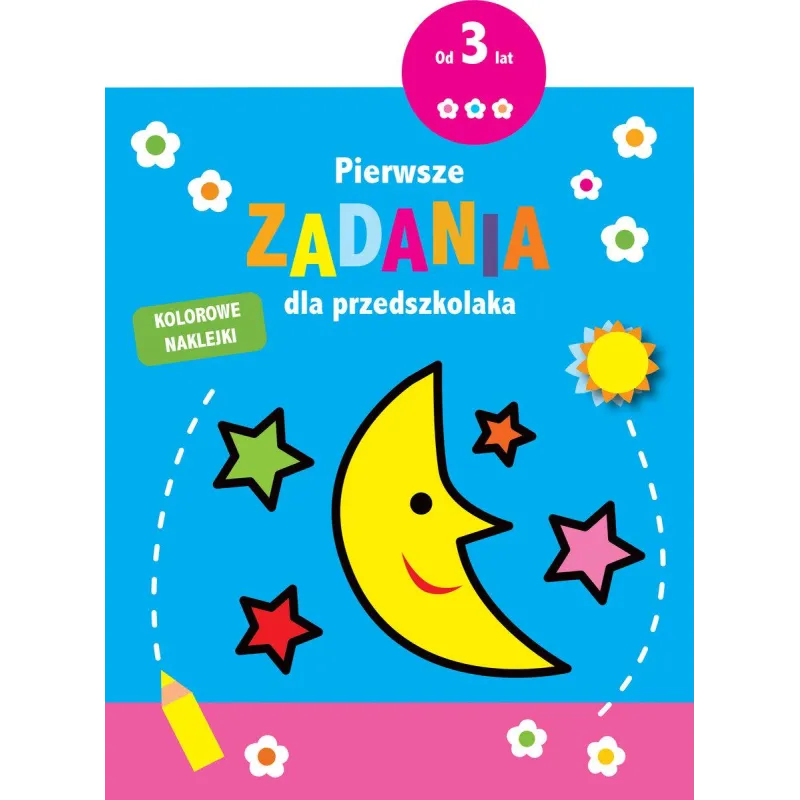 PIERWSZE ZADANIA DLA PRZEDSZKOLAKA + NAKLEJKI 3+ - Olesiejuk