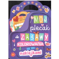 MÓJ PLECAK DO ZABAWY I KOLOROWANIA Z NAKLEJKAMI 6+ - Olesiejuk