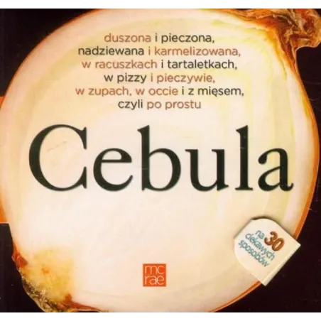 CEBULA PRZEPISY NA POTRAWY Z CEBULI - MC RAE