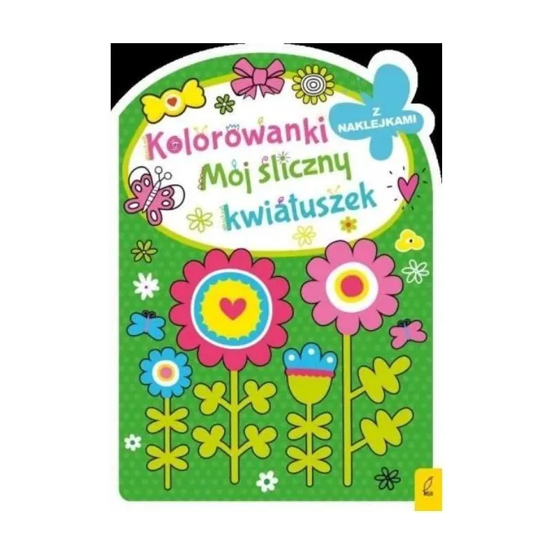 MÓJ ŚLICZNY KWIATUSZEK. KOLOROWANKA Z NAKLEJKAMI