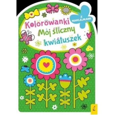 Mój Śliczny Kwiatuszek. Kolorowanka Z Naklejkami