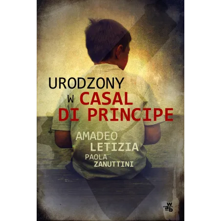 URODZONY W CASAL DI PRINCIPE Amadeo Letizia, Paola Zanuttini - WAB