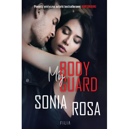 MÓJ BODYGUARD Sonia Rosa - Filia