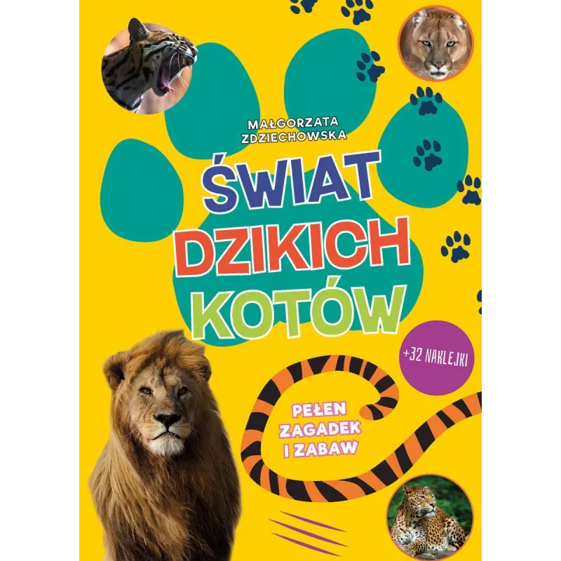 ŚWIAT DZIKICH KOTÓW PEŁEN ZAGADEK I ZABAW - Olesiejuk
