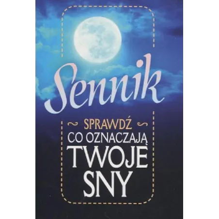 Sennik Sprawdź Co Oznaczają Twoje Sny Irmina Czerwińska