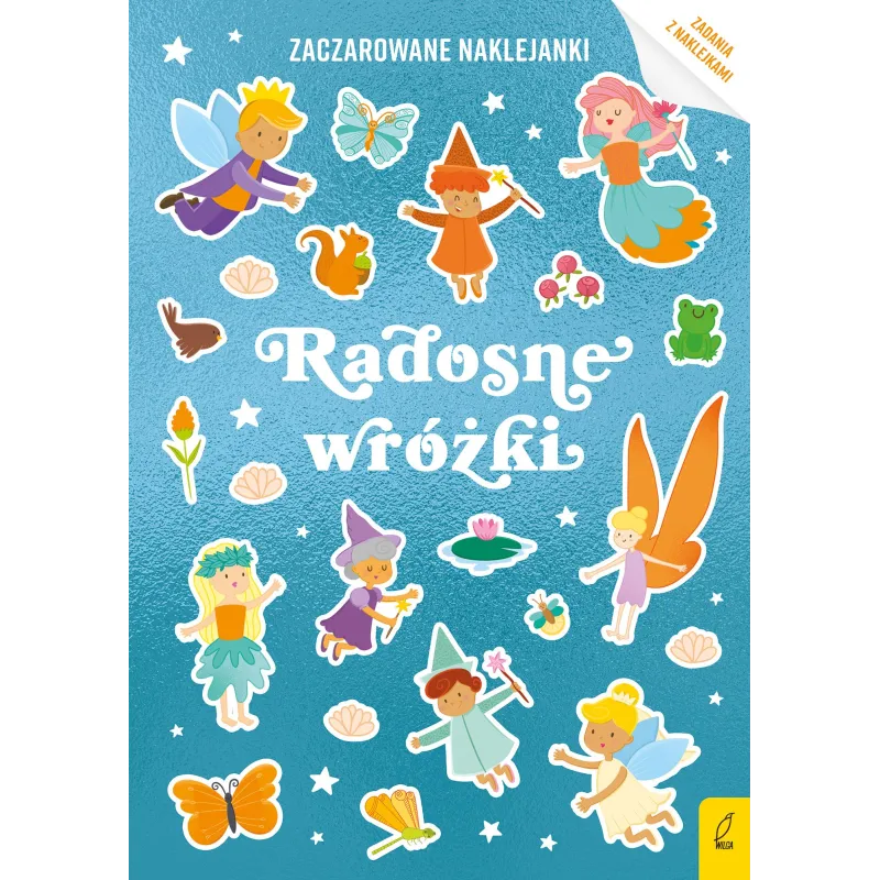 RADOSNE WRÓŻKI. ZACZAROWANE NAKLEJANKI - Wilga