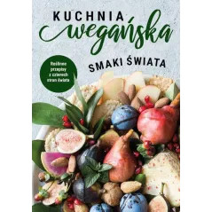 KUCHNIA WEGAŃSKA SMAKI ŚWIATA Małgorzata Górnikowska - SBM