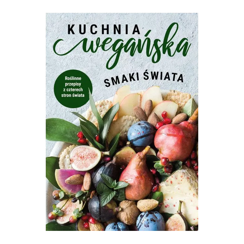 KUCHNIA WEGAŃSKA SMAKI ŚWIATA Małgorzata Górnikowska - SBM