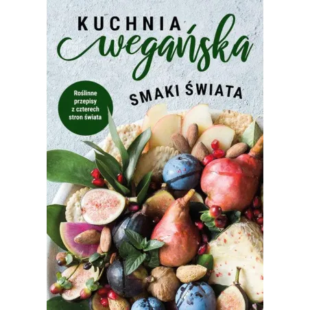 KUCHNIA WEGAŃSKA SMAKI ŚWIATA Małgorzata Górnikowska - SBM