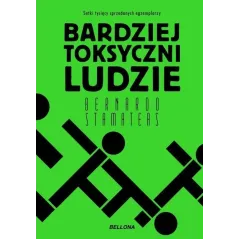 BARDZIEJ TOKSYCZNI LUDZIE Bernardo Stamateas - Bellona