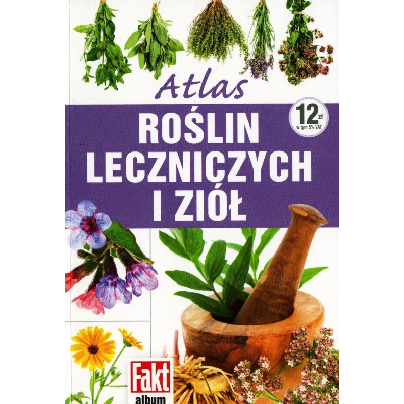 ATLAS ROŚLIN LECZNICZYCH I ZIÓŁ - Ringier Axel Springer