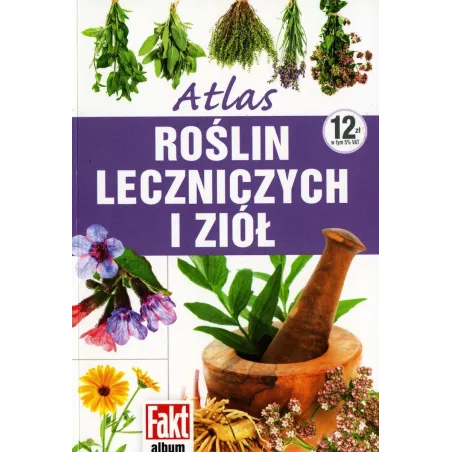 Atlas Roślin Leczniczych I Ziół