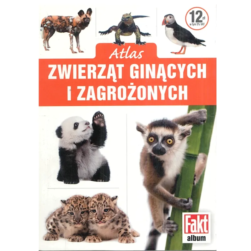 ATLAS ZWIERZĄT GINĄCYCH I ZAGROŻONYCH - Ringier Axel Springer