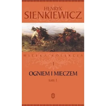 OGNIEM I MIECZEM 1 - Wydawnictwo Literackie