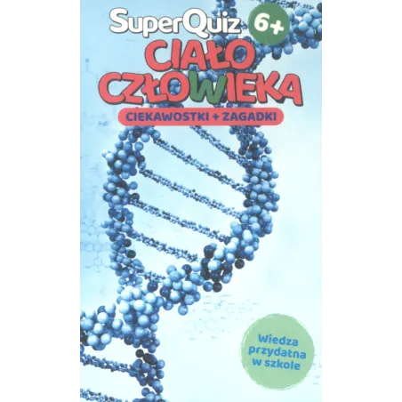 CIAŁO CZŁOWIEKA SUPERQUIZ KAPITAN NAUKA 6+ - Edgard