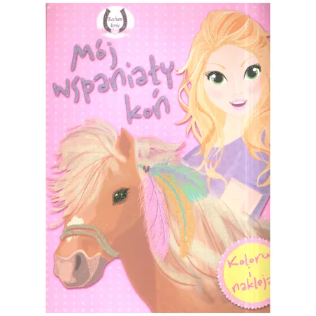 Mój Wspaniały Koń Mój Wspaniały Koń
