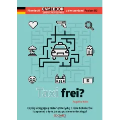 TAXI FREI NIEMIECKI GAMEBOOK Z ĆWICZENIAMI Angelika Bohn - Edgard