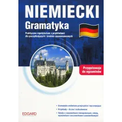 NIEMIECKI GRAMATYKA PRAKTYCZNE REPETYTORIUM Z PRZYKŁADAMI DLA POCZĄTKUJĄCYCH I ŚREDNIO ZAAWANSOWANYCH