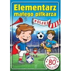 ELEMENTARZ MAŁEGO PIŁKARZA Wojciech Górski - SBM