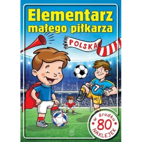 Elementarz Małego Piłkarza  Wojciech Górski
