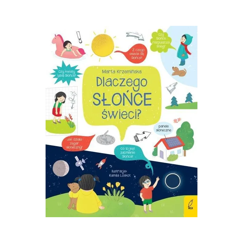 DLACZEGO SŁOŃCE ŚWIECI? Marta Krzemińska - Wilga