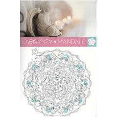 LABIRYNTY, MANDALE. ART ANTI STRESS - Olesiejuk