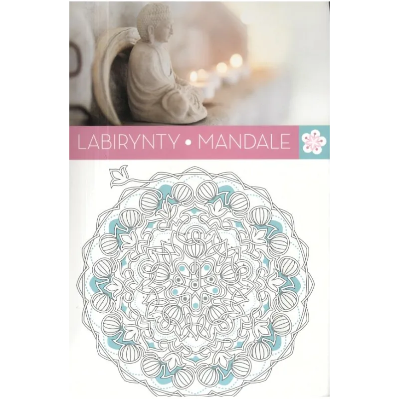 LABIRYNTY, MANDALE. ART ANTI STRESS - Olesiejuk