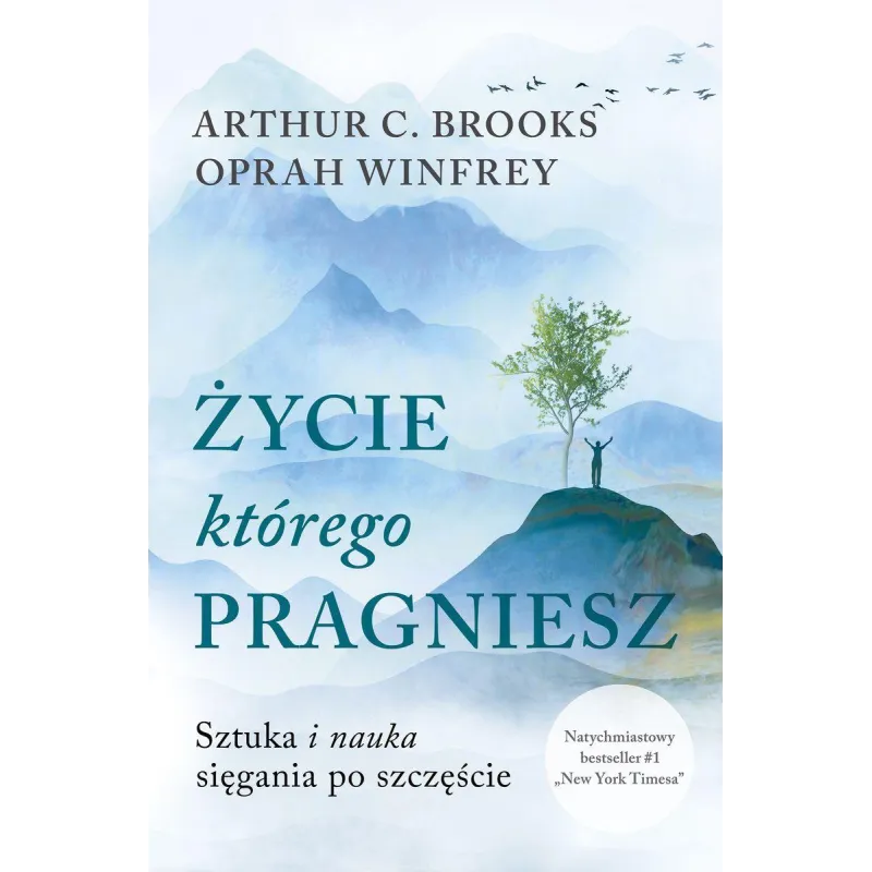 Życie którego pragniesz. Sztuka i nauka sięgania po szczęście wyd. kieszonkowe Oprah Winfrey,Arthur C. Brooks