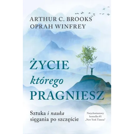 Życie którego pragniesz. Sztuka i nauka sięgania po szczęście wyd. kieszonkowe Oprah Winfrey,Arthur C. Brooks