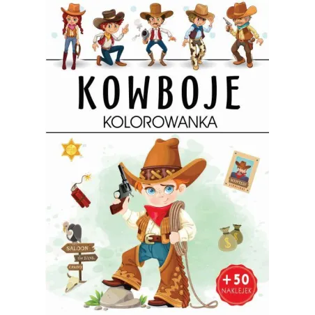 KOWBOJE. KOLOROWANKA Z NAKLEJKAMI