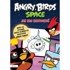 JAK NAS NARYSOWAĆ ANGRY BIRDS SPACE - Papilon