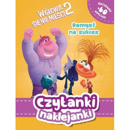 Disney W Głowie Się Nie Mieści 2. Pomysł Na Sukces. Czytanki Naklejanki