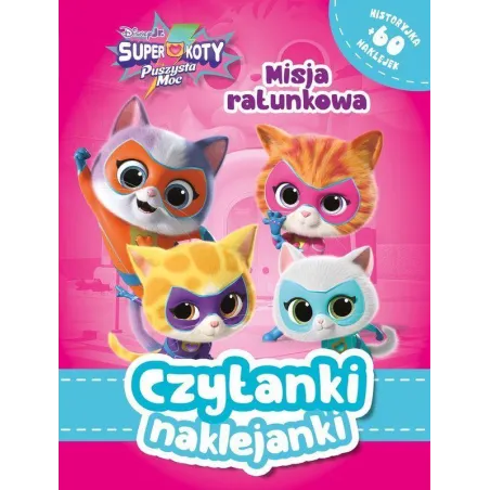 Disney Junior Superkoty. Puszysta Moc. Misja Ratunkowa. Czytanki Naklejanki