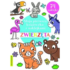 ZWIERZĘTA. MOJA PIERWSZA KSIĄŻECZKA Z NAKLEJKAMI