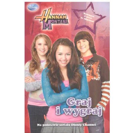 GRAJ I WYGRAJ HANNAH MONTANA DISNEY - Egmont
