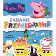 ŚWINKA PEPPA. AHOJ, PIRACI. ZADANIE PRZYKLEJANIE