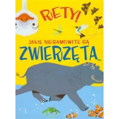 RETY! JAKIE NIESAMOWITE SĄ ZWIERZĘTA Emma Dods - Olesiejuk