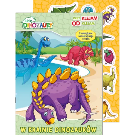 LUBIĘ DINOZAURY. W KRAINIE DINOZAURÓW. PRZYKLEJAM ODKLEJAM