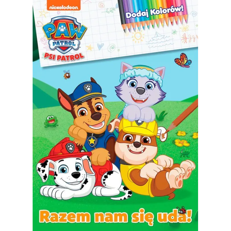 PSI PATROL. RAZEM NAM SIĘ UDA! DODAJ KOLORÓW